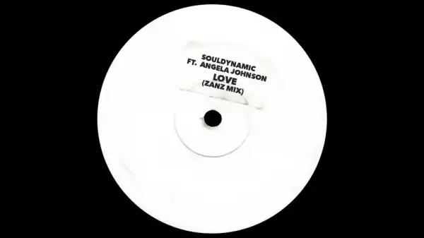 Souldynamic - Love (Feat. Angela Johnson) (Souldymanic Zanz Deep Mix)
